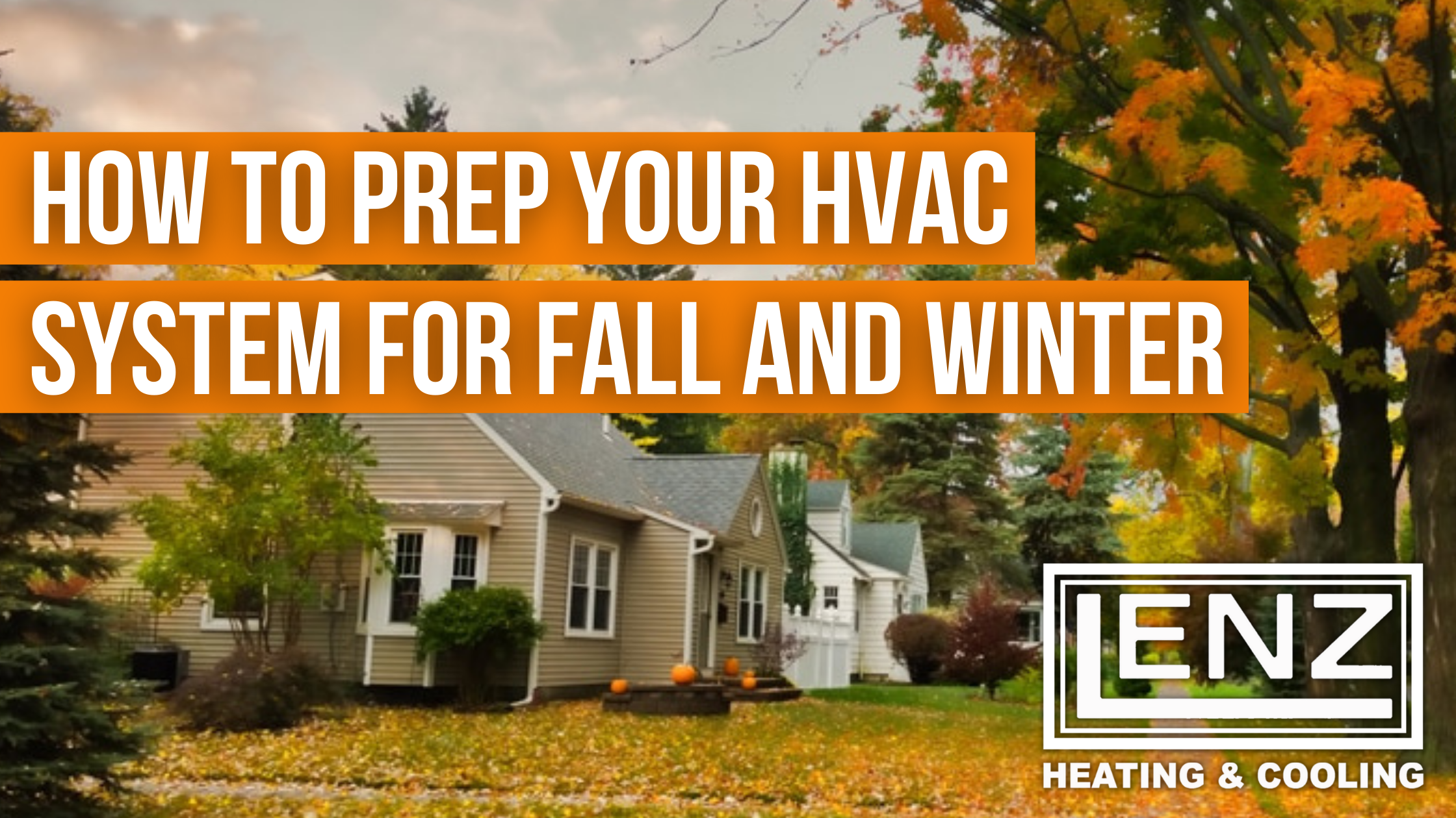 How to Prep Your HVAC System for Fall and Winter, prepping HVAC system, prep HVAC system for fall, prep HVAC system for winter, prepare HVAC unit